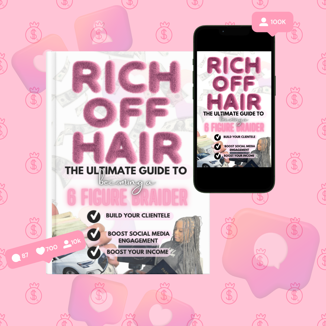 RICH OFF HAIR: 6-FIGURE BRAIDER EBOOK